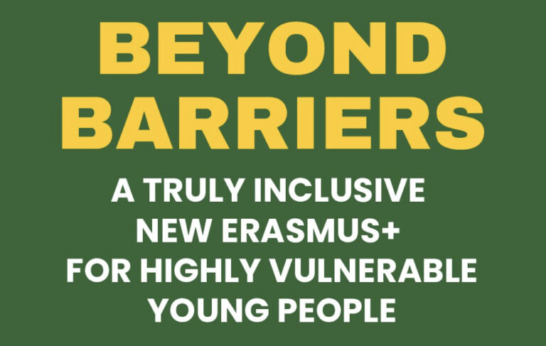 Beyond Barriers. A truly inclusive Erasmus+ for Highly Vulnerable Young People